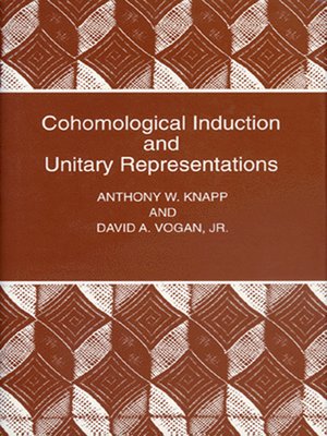 cover image of Cohomological Induction and Unitary Representations (PMS-45), Volume 45